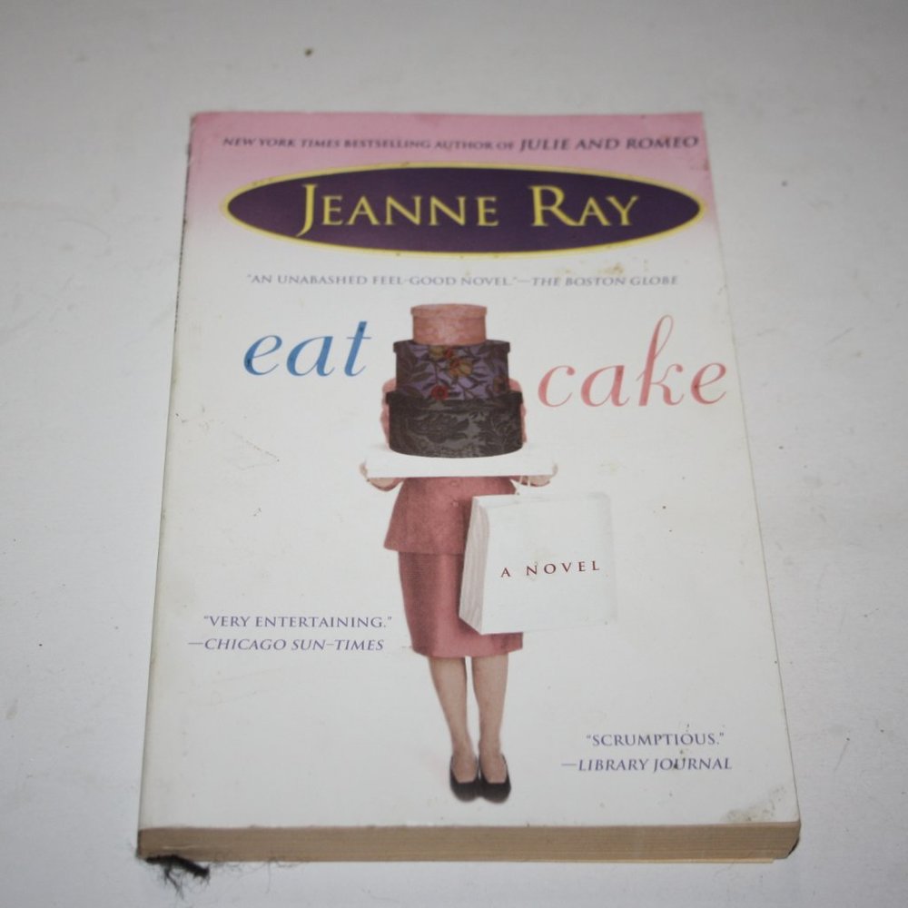 2003 Jeanee Ray EAT CAKE paperback book (bb)
